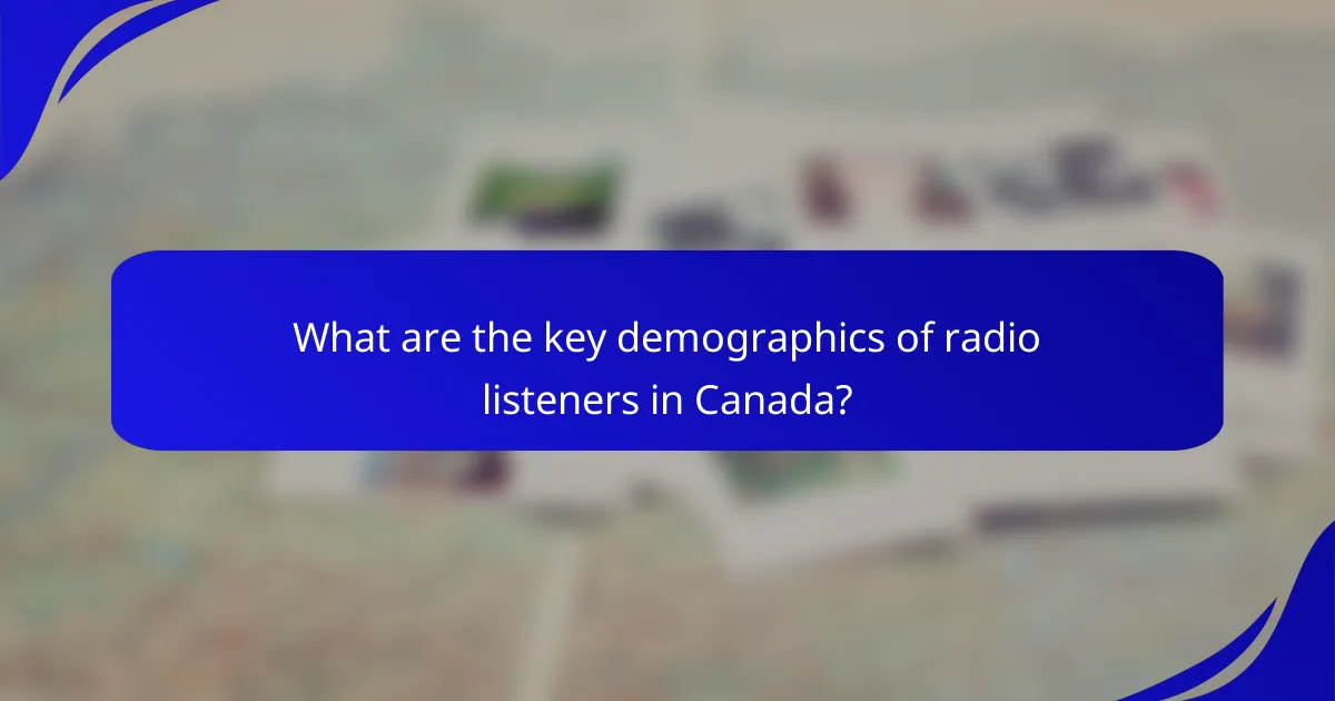 What are the key demographics of radio listeners in Canada?